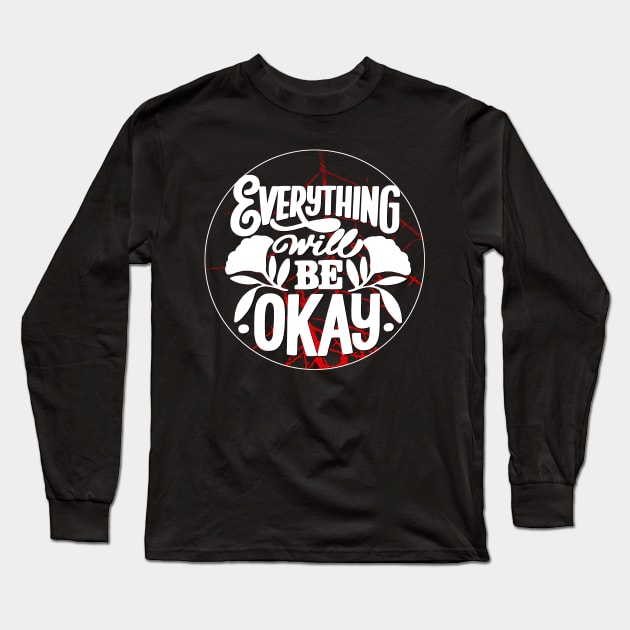 Everything will be ok Shirt Long Sleeve T-Shirt by joyjeff